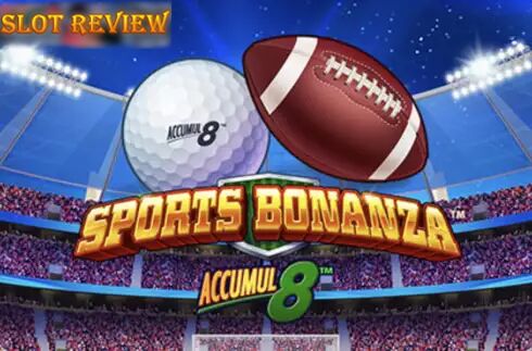 Sports Bonanza Accumul8 slot